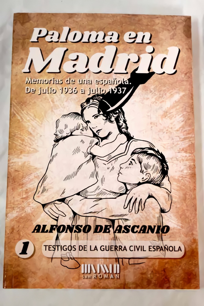 [9788417463175] Paloma en Madrid: Memorias de una Española, de Julio 1936 a Julio 1937