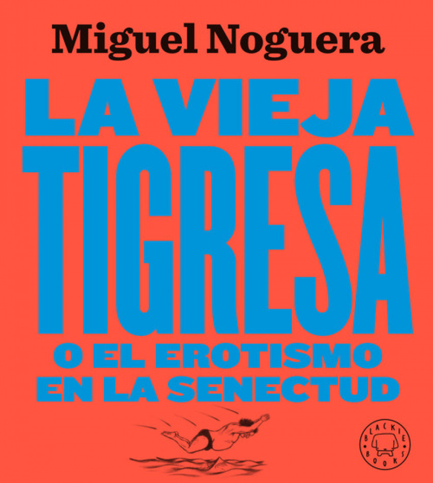 [9788417552084] La Vieja Tigresa (nueva Edición)