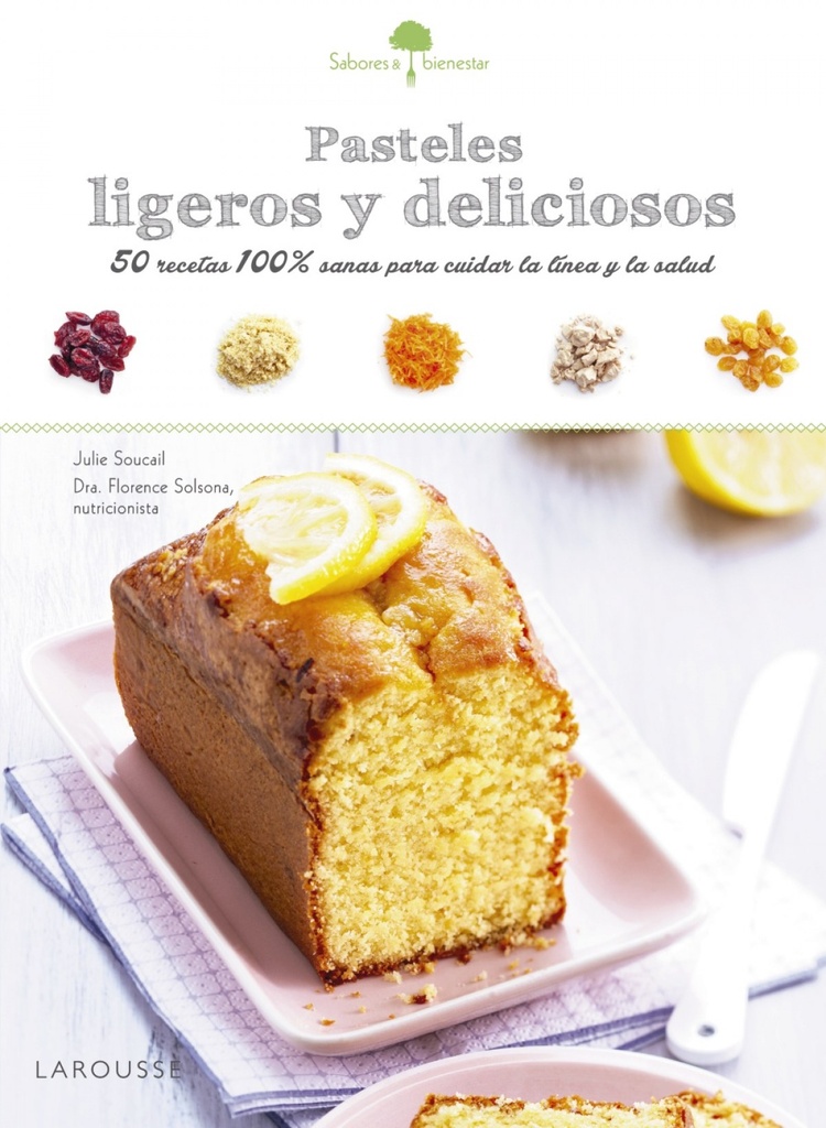 [9788416641192] Sabores & Bienestar: Pasteles ligeros y deliciosos
