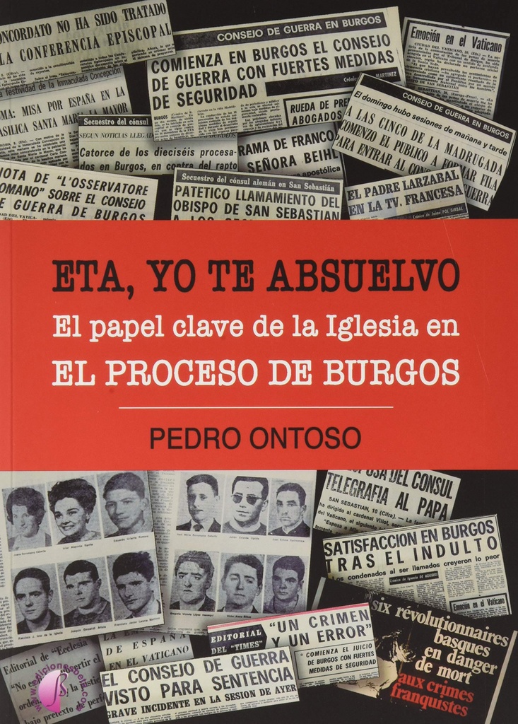 [9788417634674] ETA, yo te absuelvo. El papel clave de la Iglesia en el Proceso de Burgos
