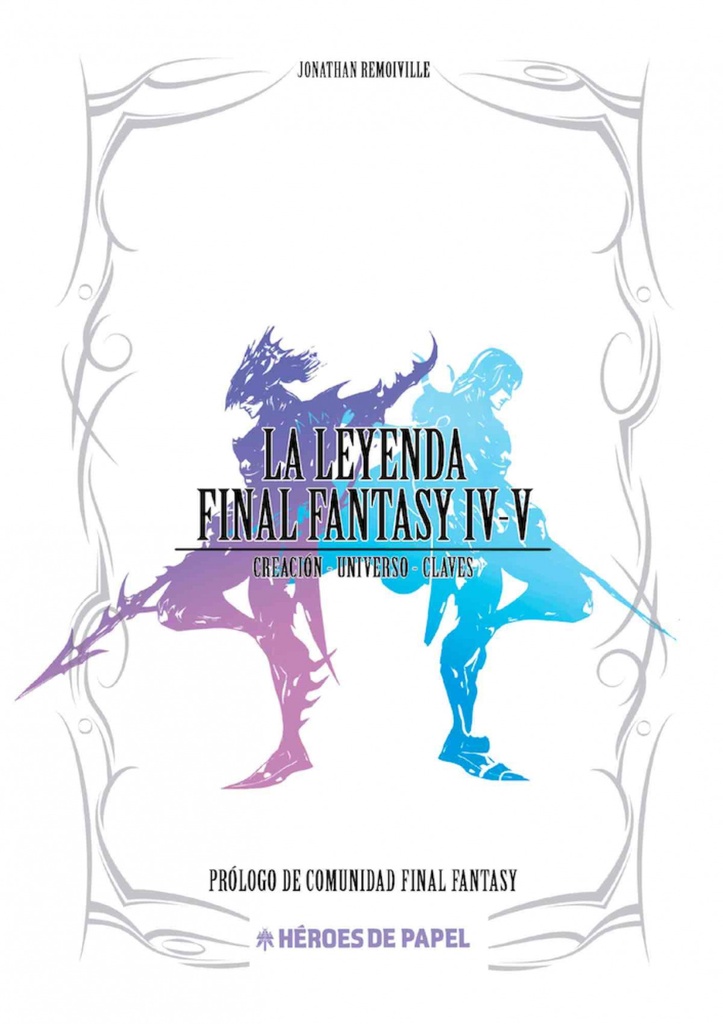 [9788417649708] La Leyenda Final Fantasy Iv, V