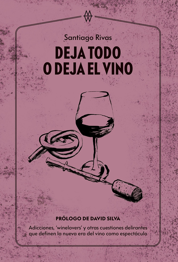 [9788412555219] Deja todo o deja el vino