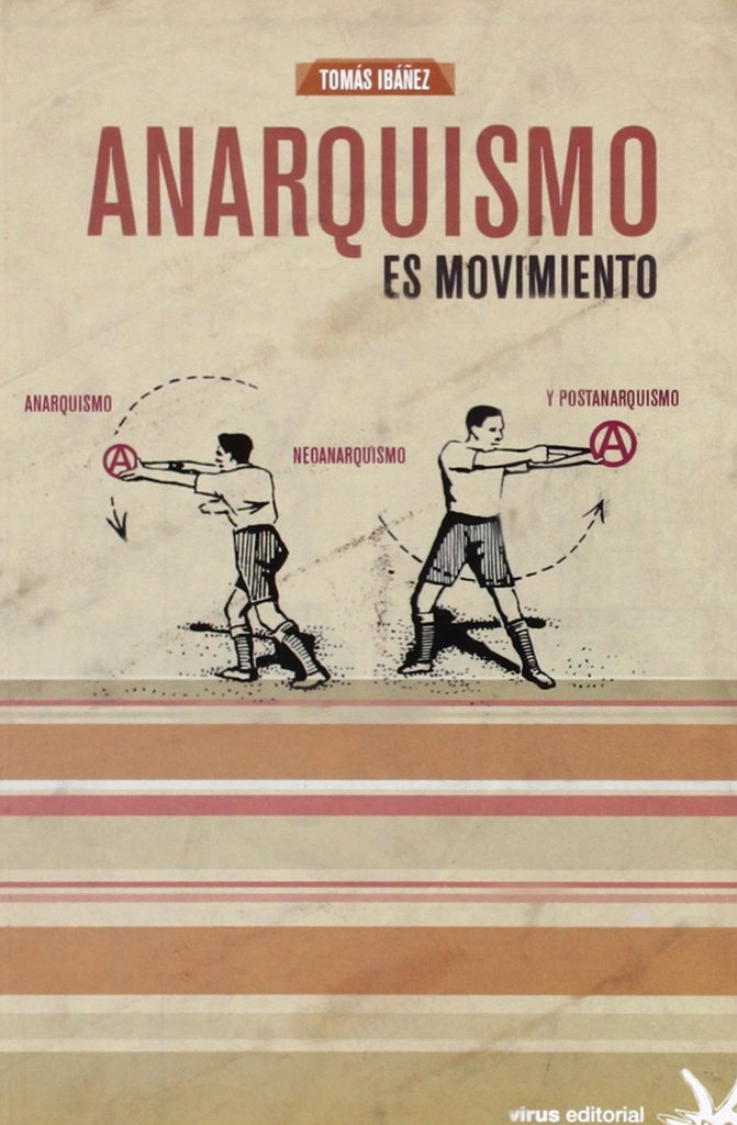 [9788492559534] Anarquismo es movimiento : anarquismo, neoanarquismo y postanarquismo