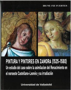 [9788413202266] Pintura y Pintores en Zamora (1525-1580)