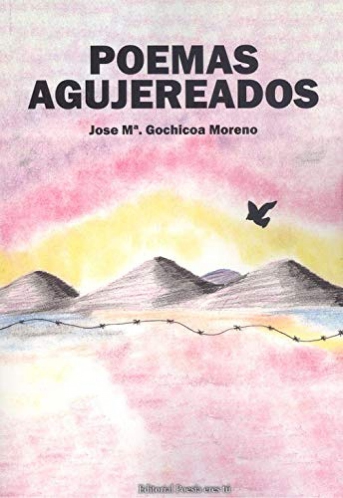 [9788417754563] Poemas Agujereados. Poemas, Reflexiones y Relatos Agujereado