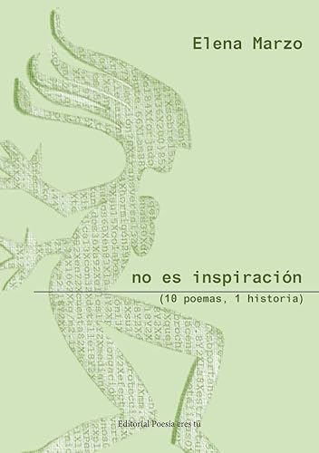 [9788417754808] NO ES INSPIRACION (10 POEMAS, 1 HISTORIA)