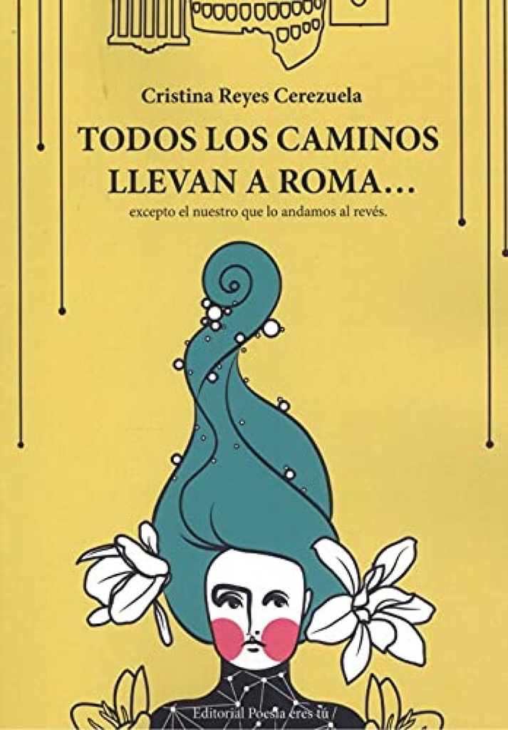 [9788417754921] Todos los Caminos Llevan a Roma? Excepto el Nuestro que Lo a