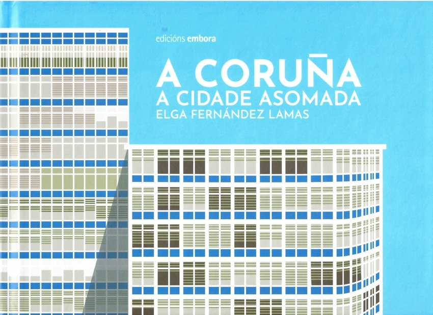 [9788417824808] A CORUÑA. A CIDADE ASOMADA