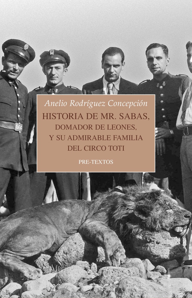 [9788417830878] Historia de Mr. Sabas, domador de leones, y de su admirable familia del Circo To