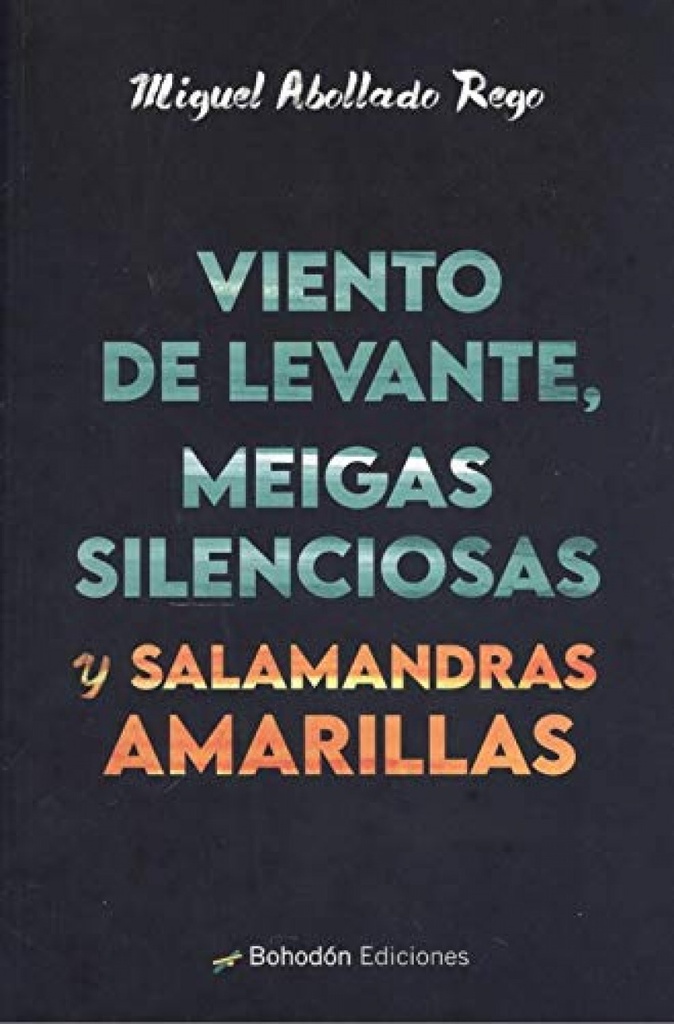 [9788417885724] Viento de Levante, Meigas Silenciosas y Salamandras Amarilla