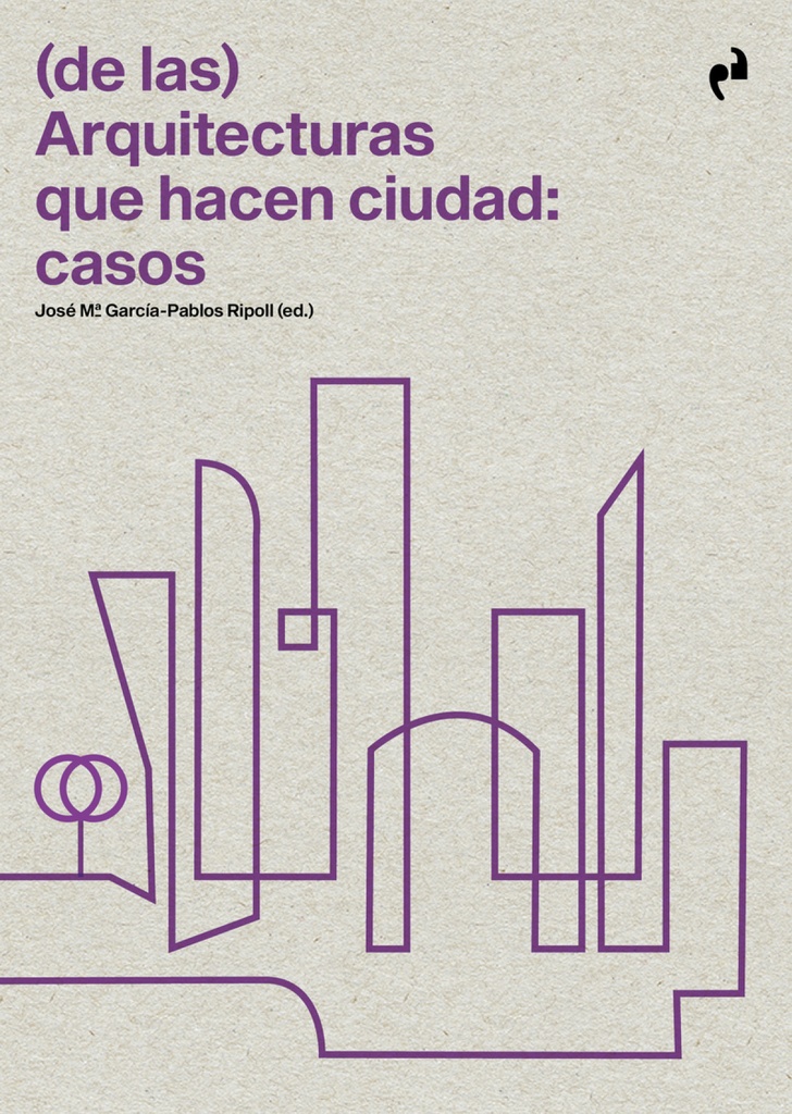 [9788417905934] Arquitecturas que Hacen Ciudad: Casos