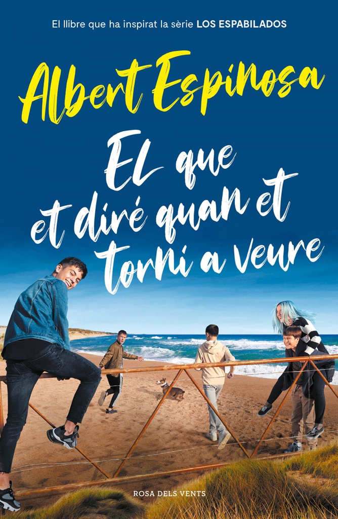[9788417909512] El que et diré quan et torni a veure (el llibre que ha inspirat la sèrie Los esp