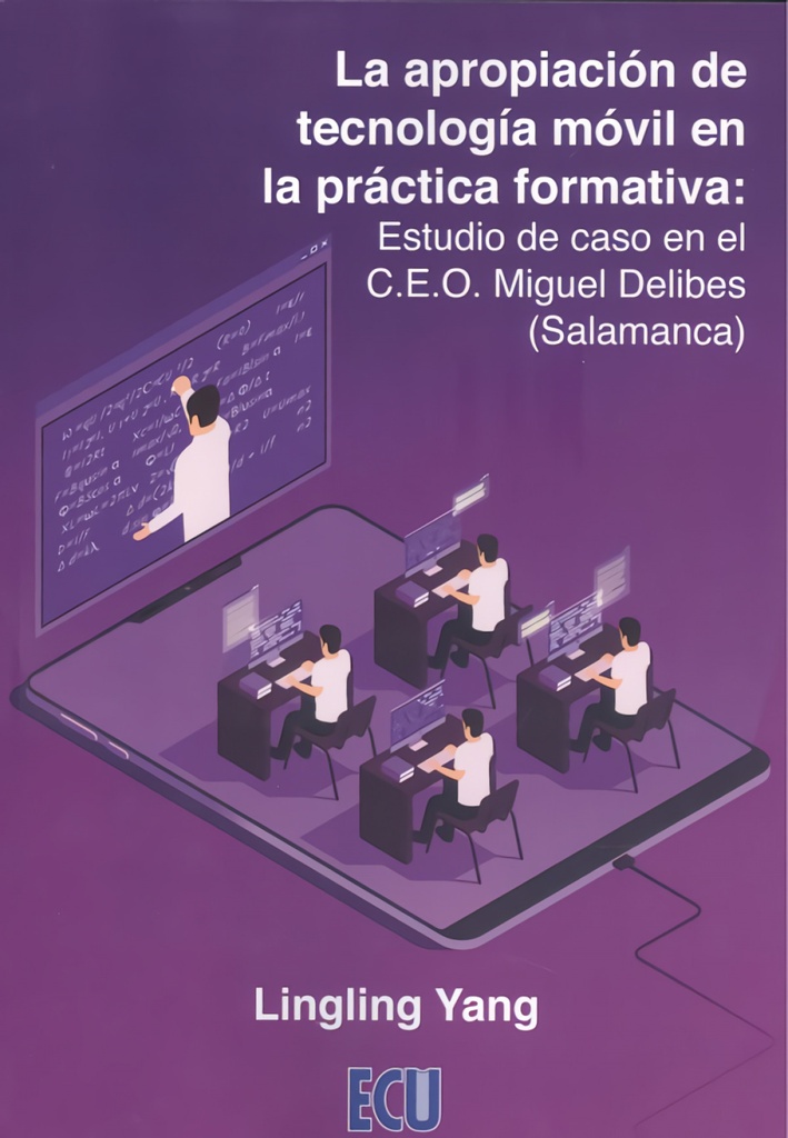 [9788417924546] La apropiación de tecnología móvil en la práctica formativa: Estudio de caso en