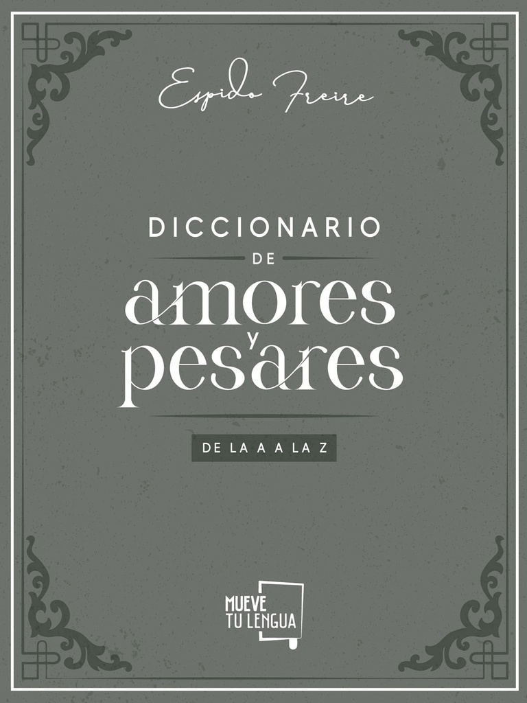[9788417938239] Diccionario de Amores y Pesares de la A a la Z