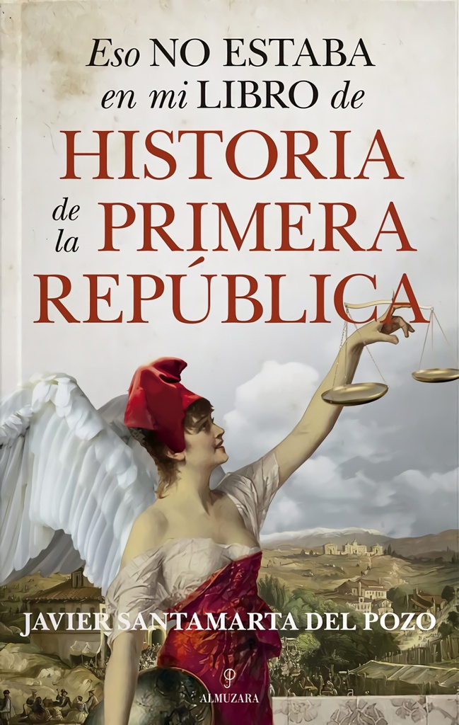 [9788417954611] Eso No Estaba en Mi Libro de la Primera República