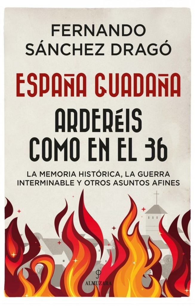 [9788417954642] España Guadaña. Arderèis Como en el 36