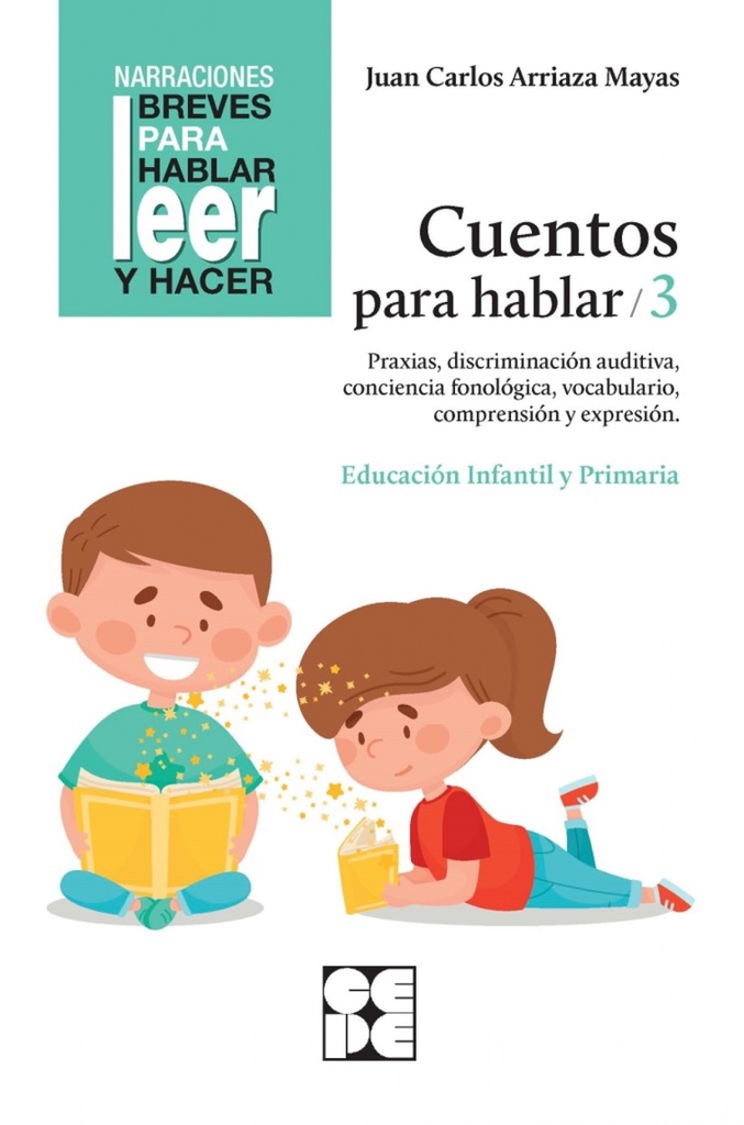 [9788418044298] Cuentos para hablar 3. Estimulación del lenguaje oral: praxias, ritmos, vocabula