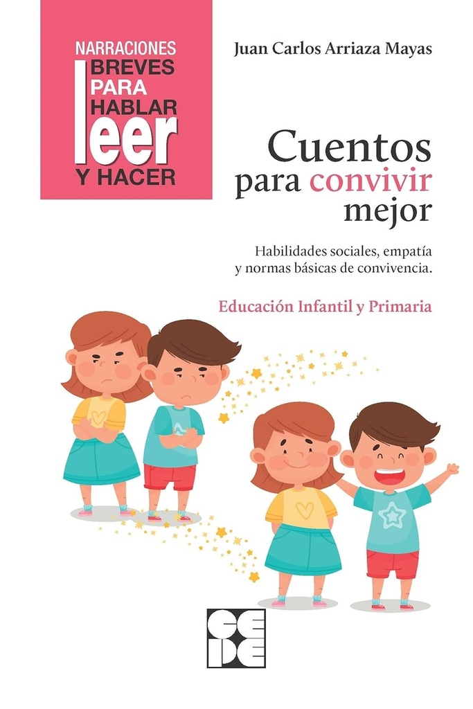 [9788418044564] Cuentos para Convivir Mejor. Habilidades Sociales, Empatía y Normas Básicas de C