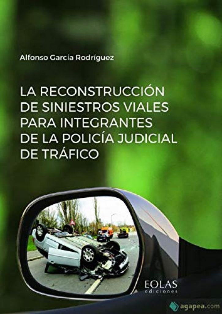 [9788418079504] La reconstrucción de siniestros viales para integrantes de la policía judicial d