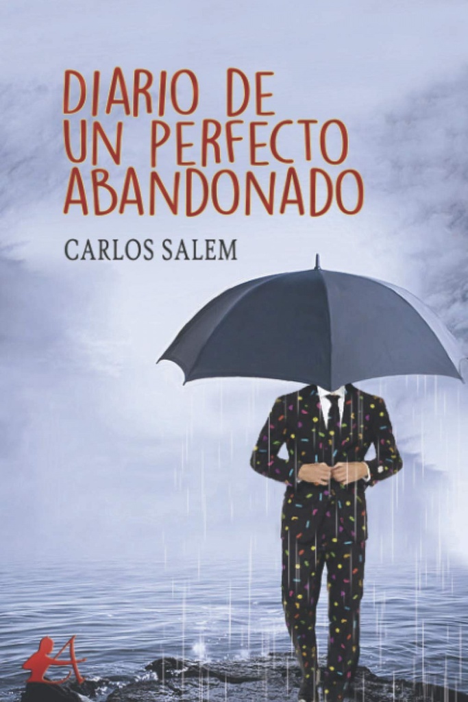 [9788418097706] Diario de un Perfecto Abandonado