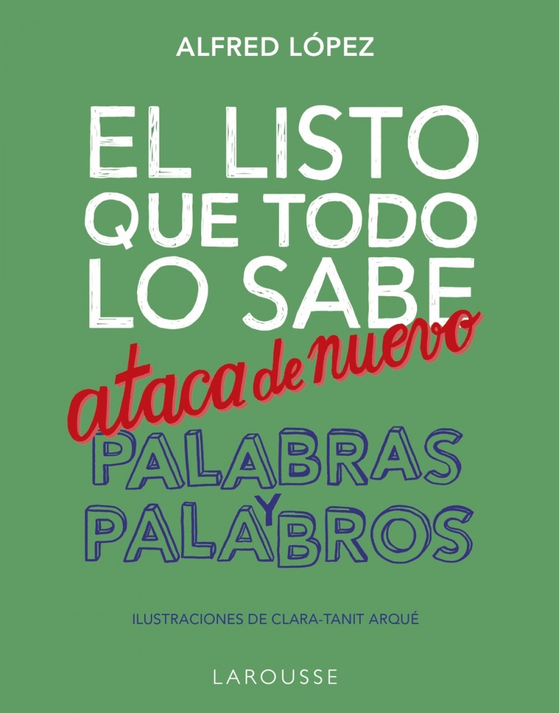 [9788418100956] El listo que todo lo sabe ataca de nuevo. Palabras y palabros
