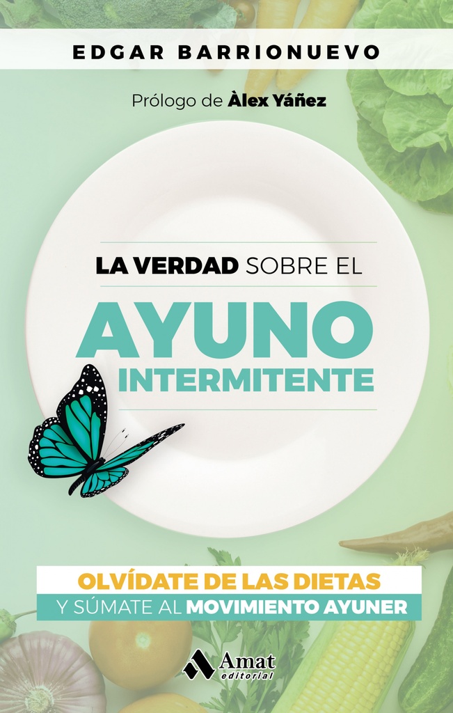 [9788418114700] Verdad Sobre el Ayuno Intermintente, la