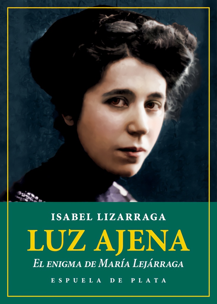 [9788418153044] Luz ajena. El enigma de María Lejárraga