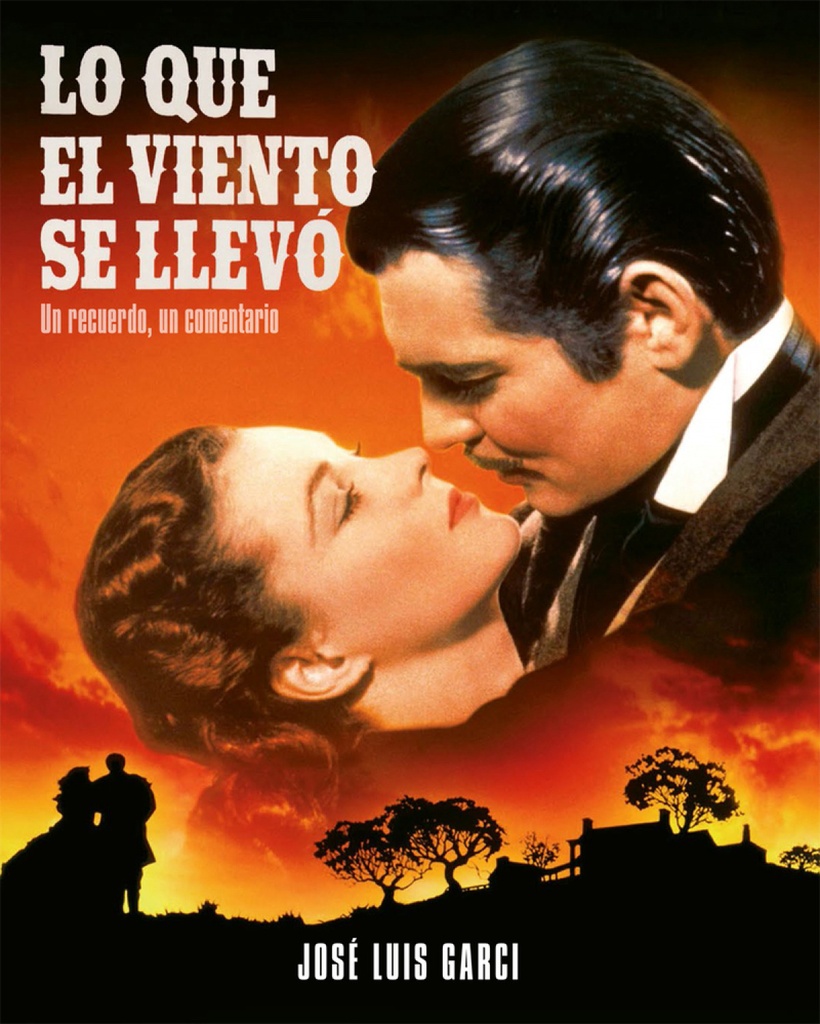 [9788418181337] Lo que el Viento Se Llevó. un Recuerdo, un Comentario