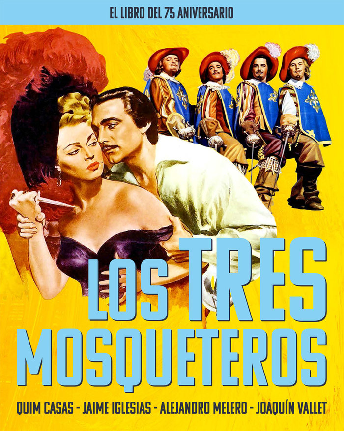 [9788418181764] LOS TRES MOSQUETEROS. EL LIBRO DEL 75 ANIVERSARIO