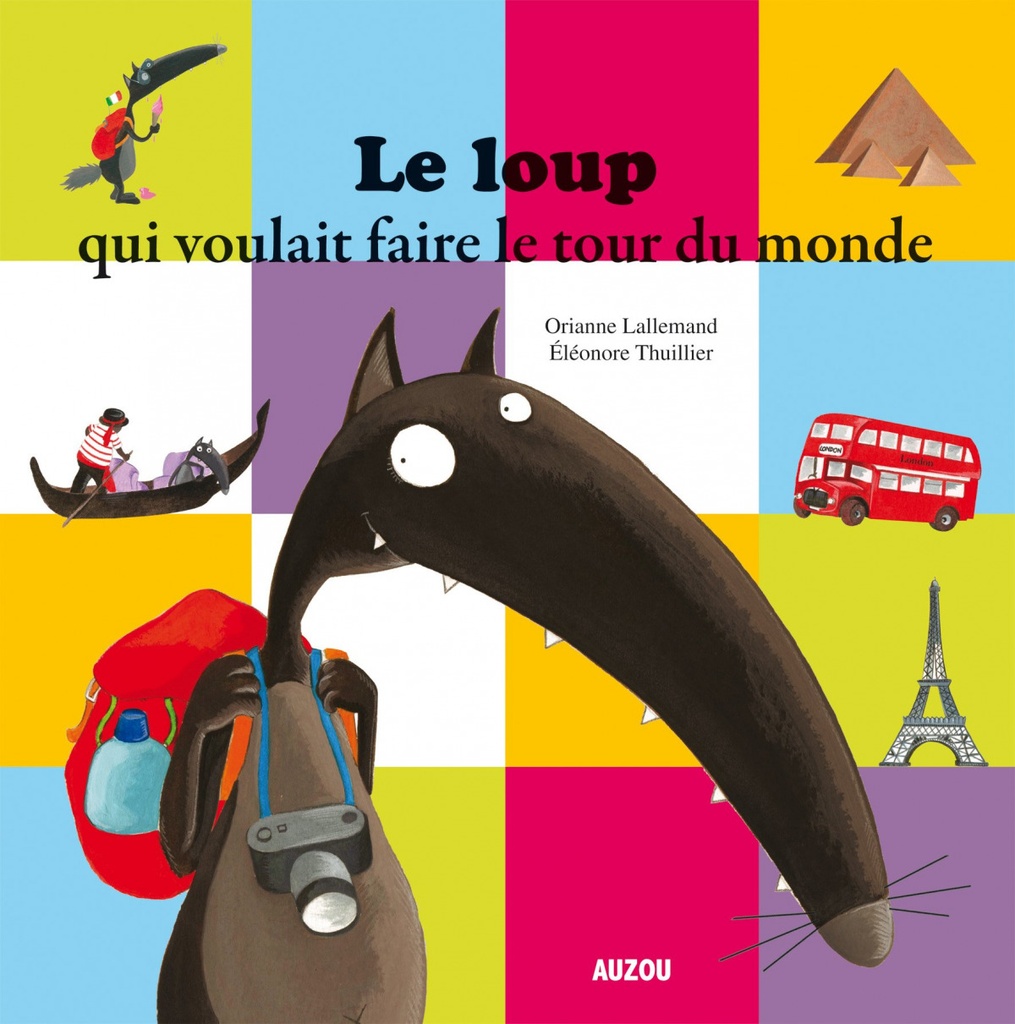 [9782733822319] Le loup qui voulait faire le tour du monde