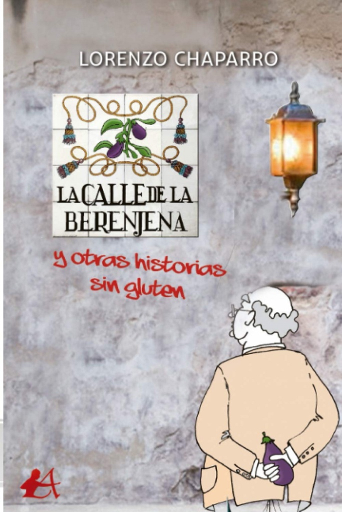 [9788418250941] La Calle de la Berenjena y Otras Historias sin Gluten