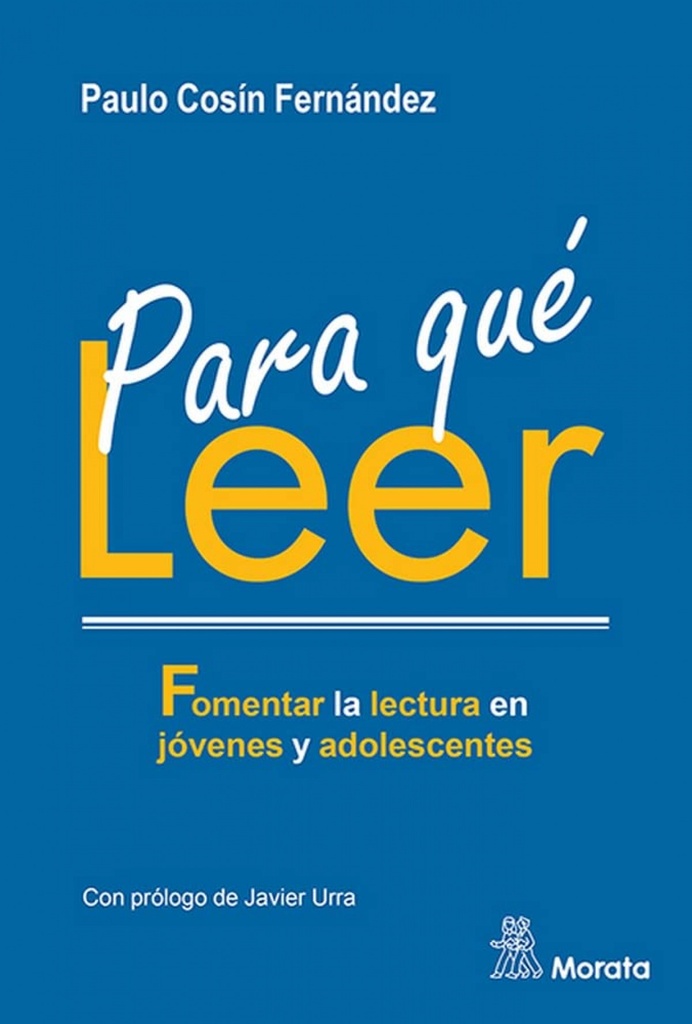 [9788418381928] Para qué leer. Fomentar la lectura en jóvenes y adolescentes