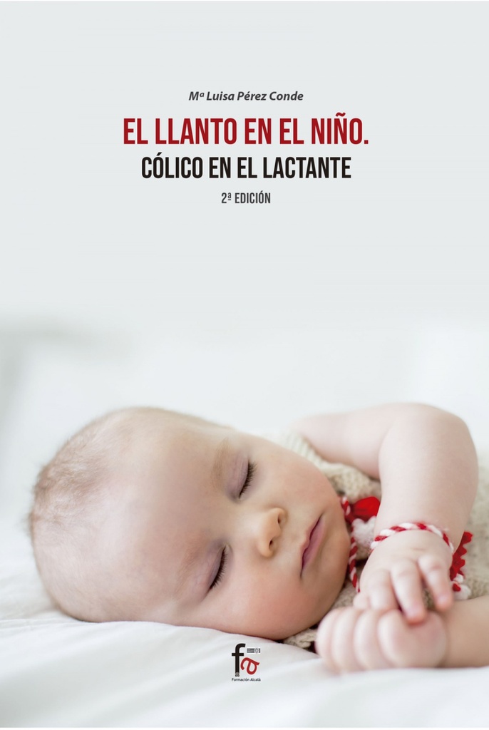 [9788418418280] El Llanto en el Niño. Cólico en el Lactante -2 Edición