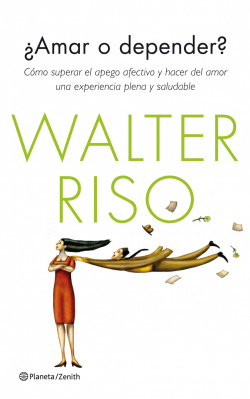 [9788408126249] ¿Amar o depender? : cómo superar el apego afectivo y hacer del amor una experiencia plena y saludable