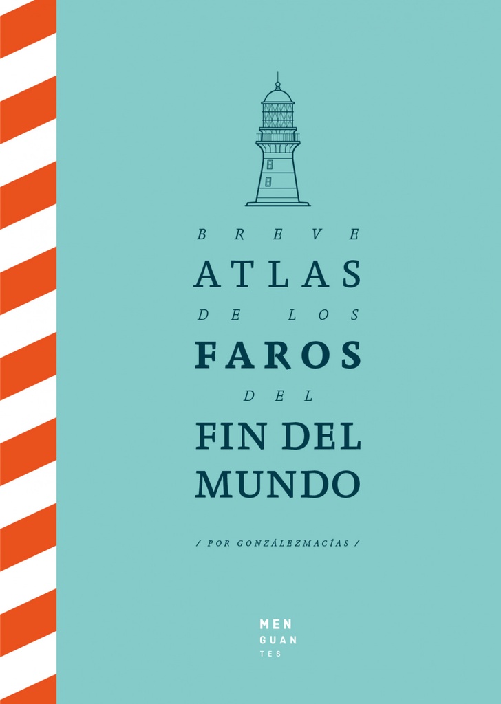 [9788494853432] Breve atlas de los faros del fin del mundo