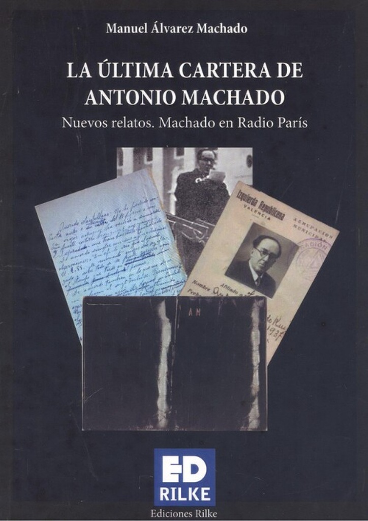 [9788418566073] La Ultima Cartera de Antonio Machado