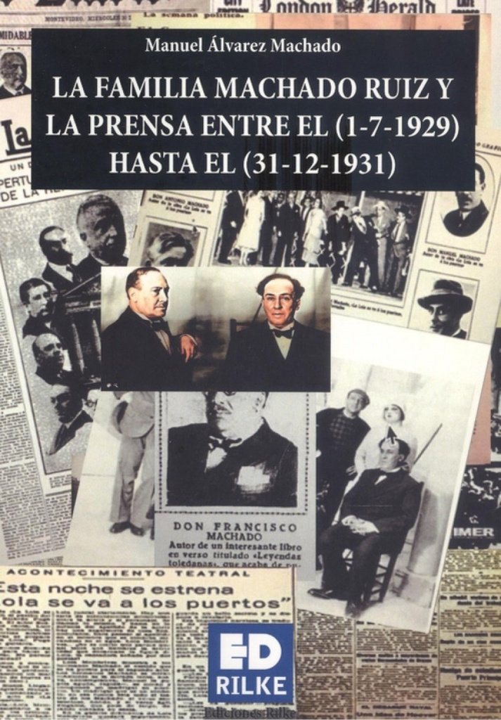 [9788418566134] La Familia Machado Ruiz y la Prensa Entre 1929 -1931