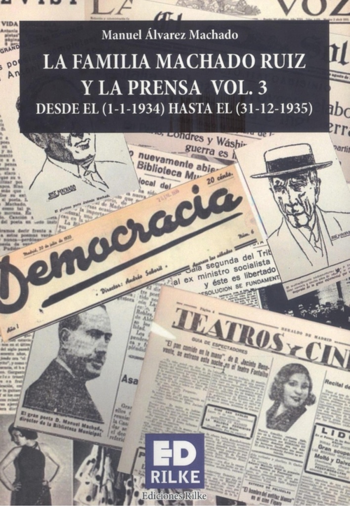 [9788418566158] La Familia Machado Ruiz y la Prensa Vol 3 (1934 - 1935))