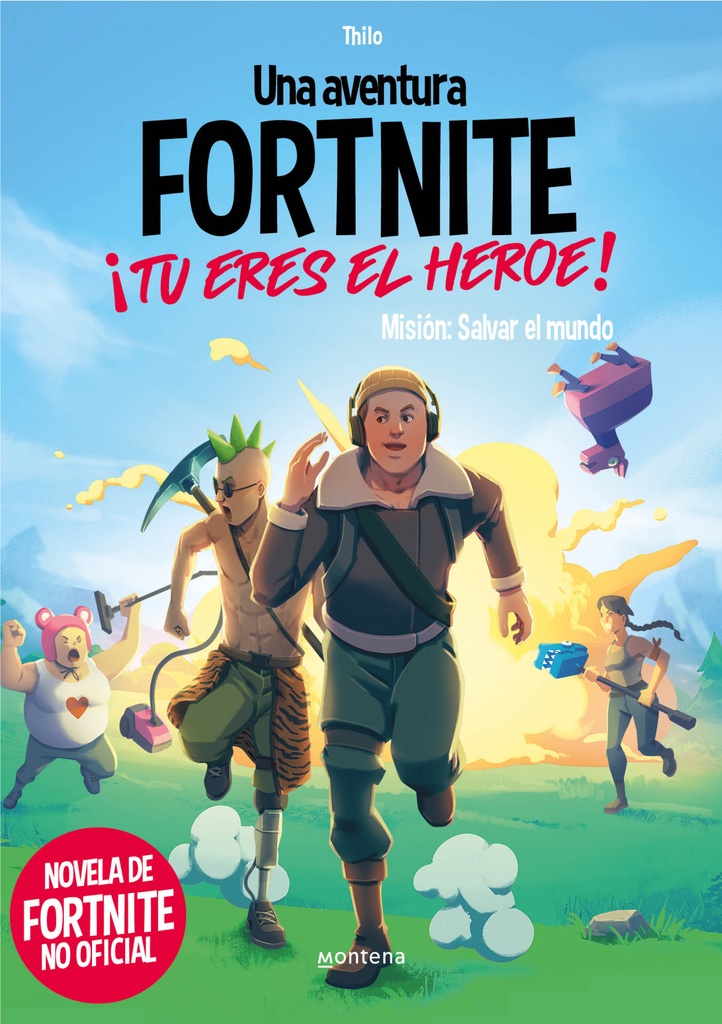 [9788418594489] Una aventura de FORTNITE no oficial. ¡Tú eres el héroe!