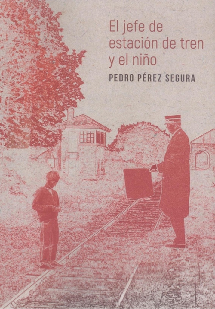 [9788418600210] El Jefe de Estación de Tren y el Niño