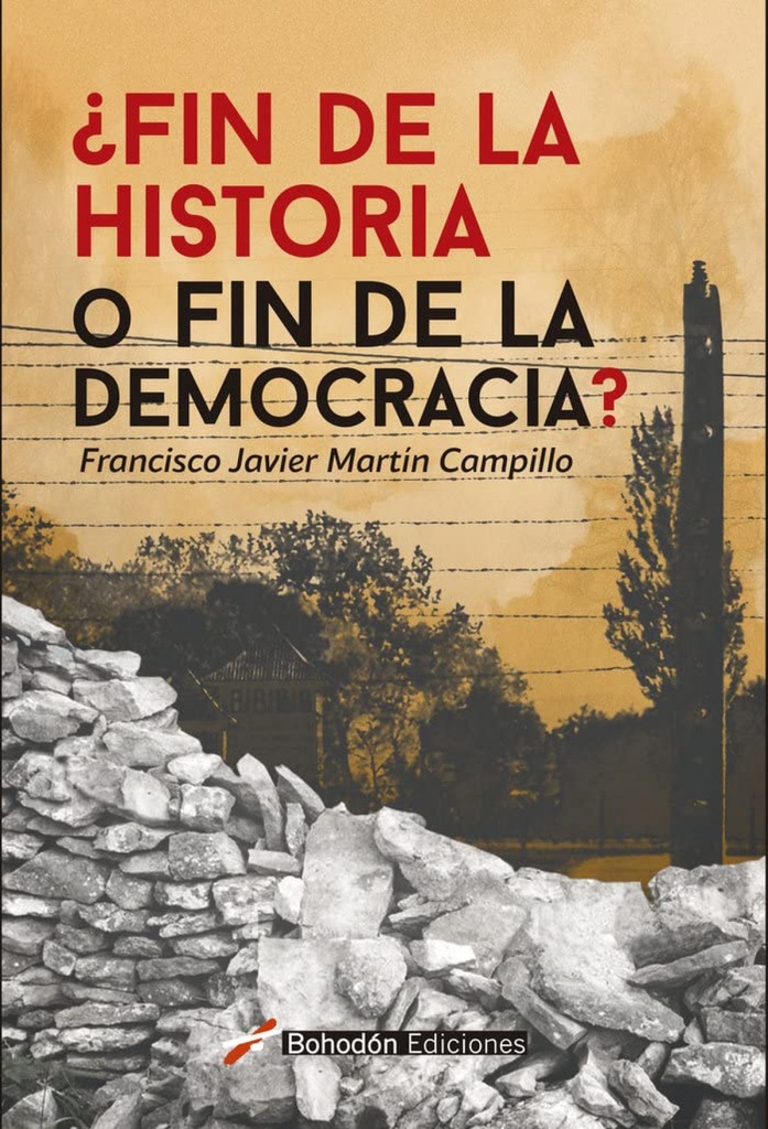 [9788418633966] ¿fin de la Historia o Fin de la Democracia?