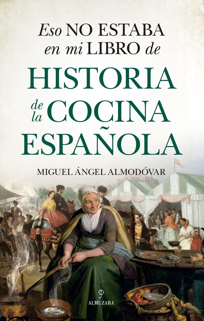 [9788418648175] Eso no estaba en mi libro de historia de la cocina española
