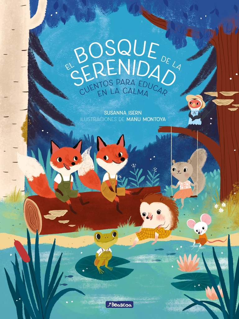 [9788448854331] El bosque de la serenidad. Cuentos para educar en la calma / The Forest of Serenity. Stories to Teach In The Calm