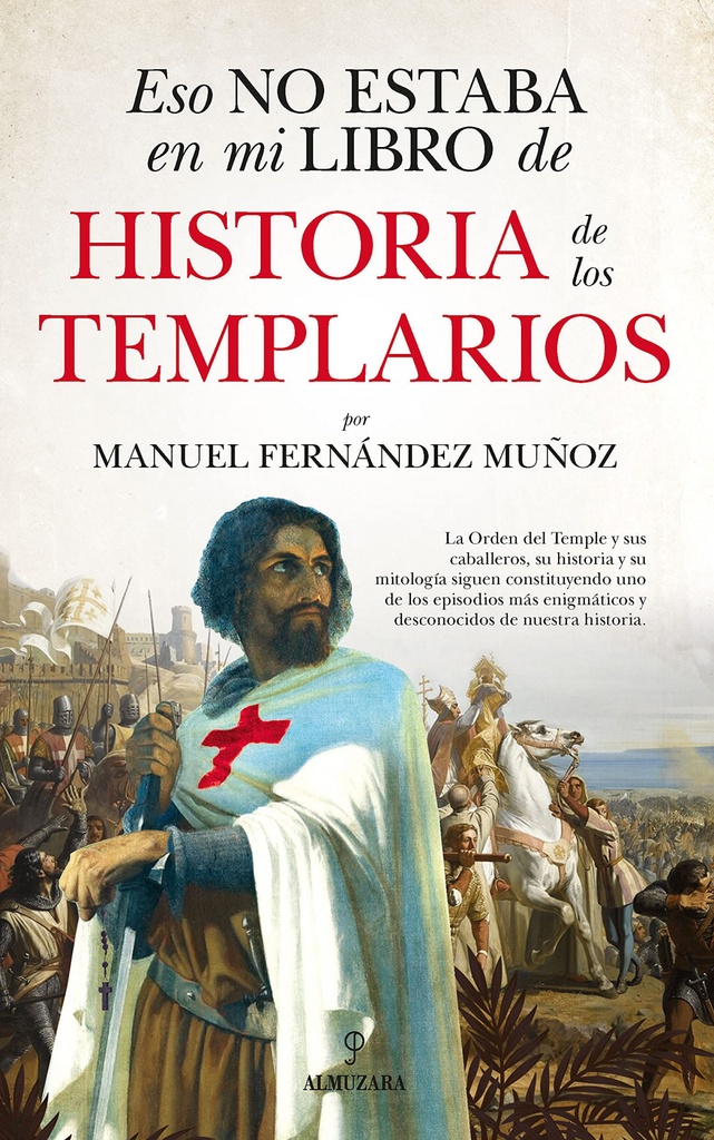 [9788418757549] Eso No Estaba... Hist. de los Templarios