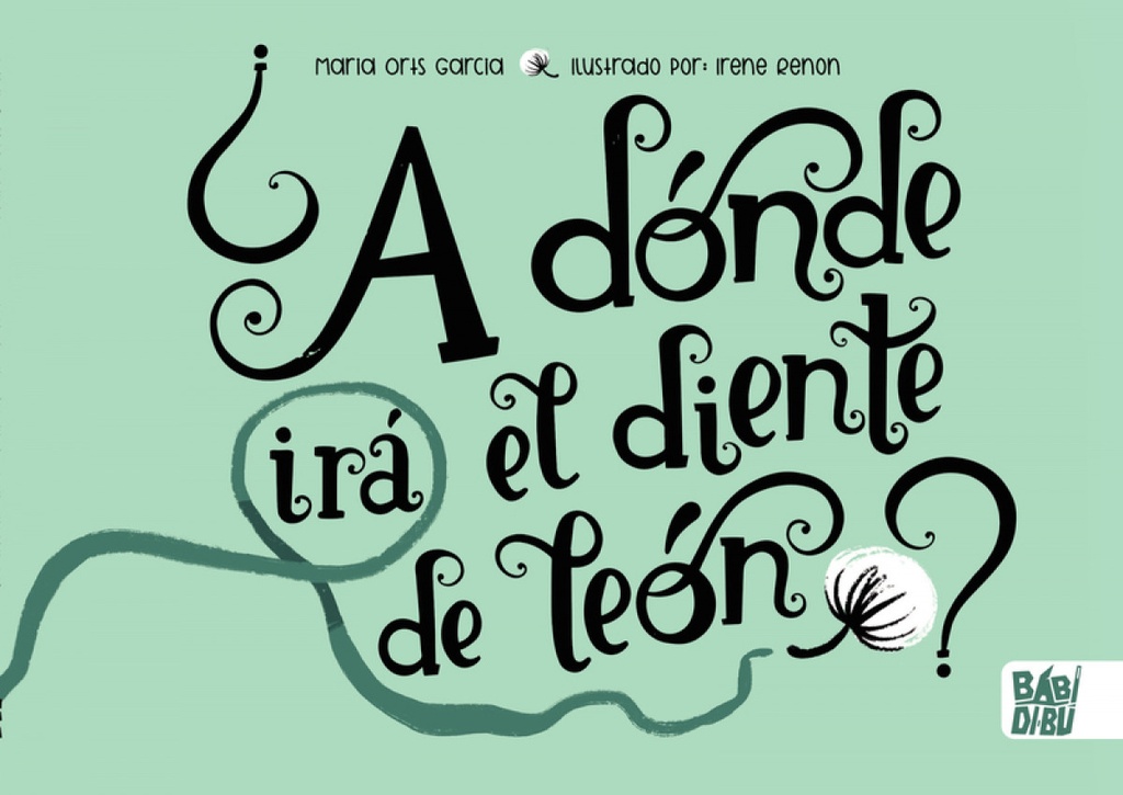 [9788418789496] ¿A dónde irá el diente de león?