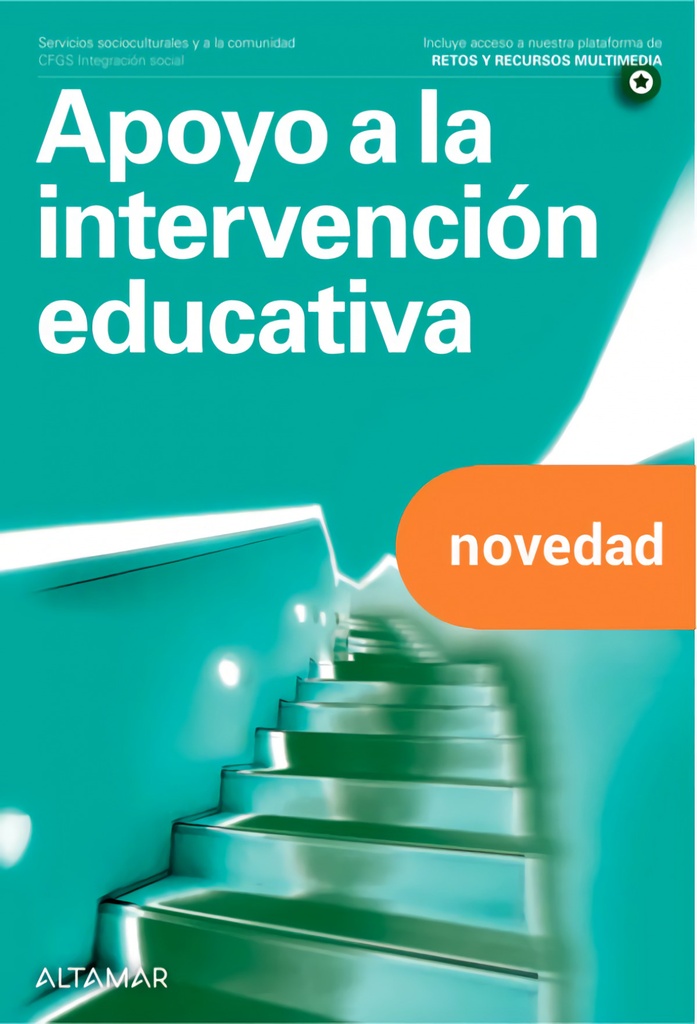 [9788418843228] Apoyo a la Intervención Educativa. Grado Superior. Integración Social 2022