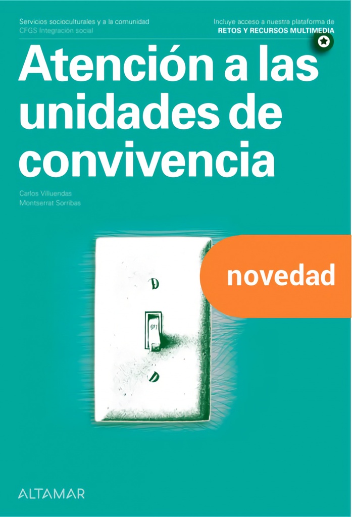 [9788418843242] Atención a las Unidades de Convivencia. Integración Social 2022