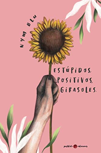 [9788418873638] Estúpidos, positivos girasoles