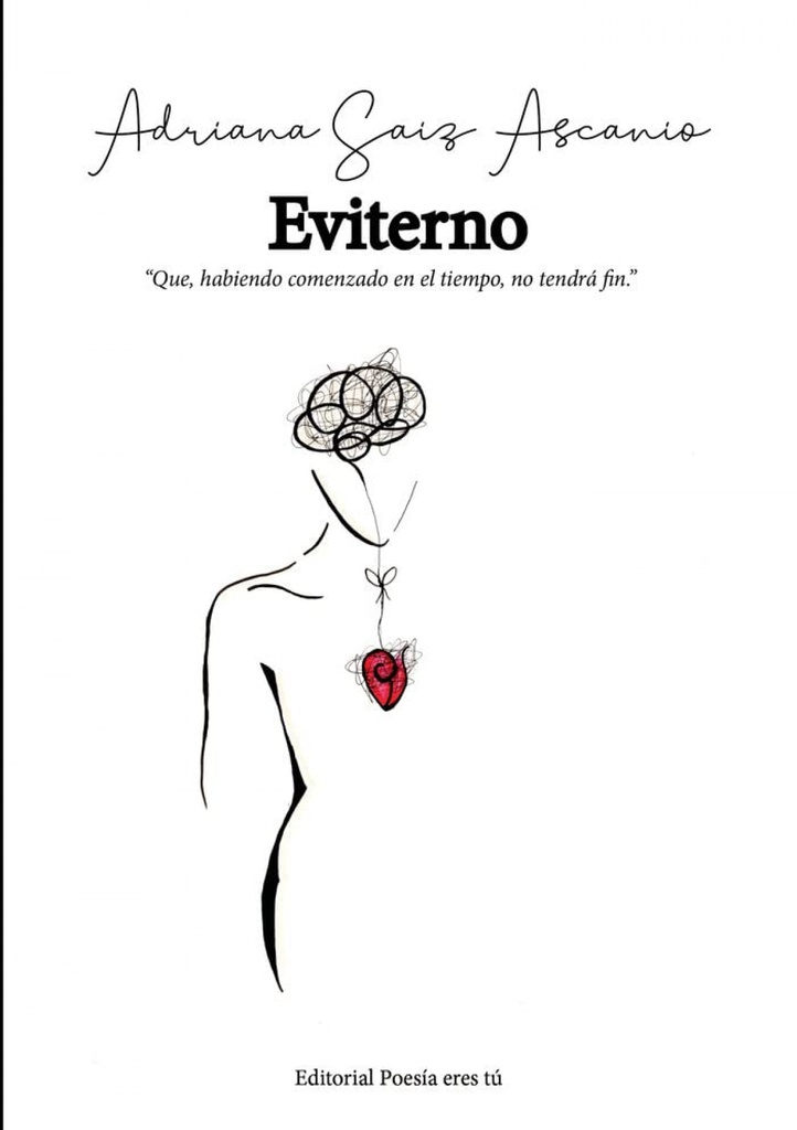 [9788418893292] Eviterno: que, habiendo comenzado en el tiempo, no tendra fin