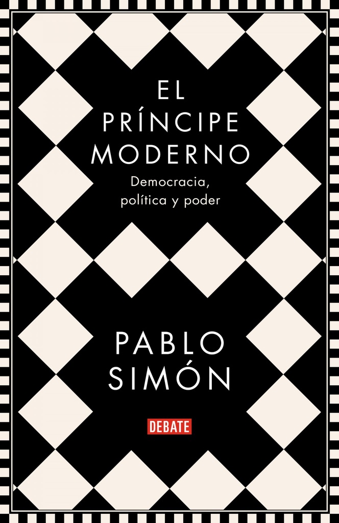 [9788499929286] El príncipe moderno: Democracia, política y poder